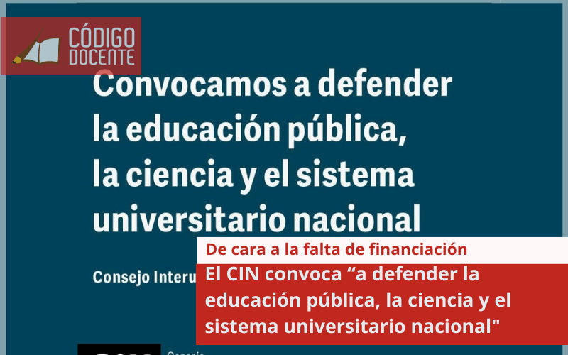 El CIN convoca “a defender la educación pública, la ciencia y el sistema universitario nacional”