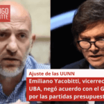 Emiliano Yacobitti, vicerrector de UBA, negó acuerdo con el Gobierno por las partidas presupuestarias