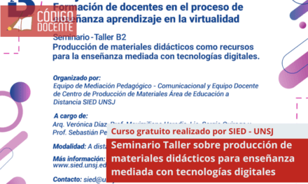 Seminario Taller sobre producción de materiales didácticos para enseñanza mediada con tecnologías digitales