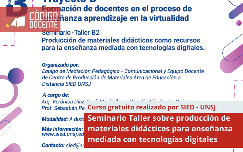 Seminario Taller sobre producción de materiales didácticos para enseñanza mediada con tecnologías digitales