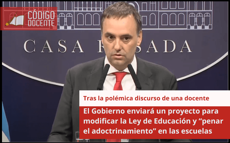 El Gobierno enviará un proyecto para modificar la Ley de Educación y “penar el adoctrinamiento” en las escuelas