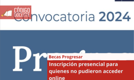 Becas Progresar: inscripción presencial para quienes no pudieron acceder online