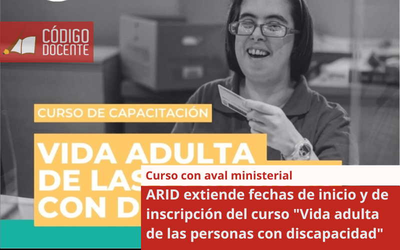 ARID extiende fechas de inicio y de inscripción del curso “Vida adulta de las personas con discapacidad”