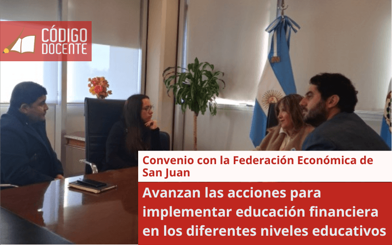 Avanzan las acciones para implementar educación financiera en los diferentes niveles educativos