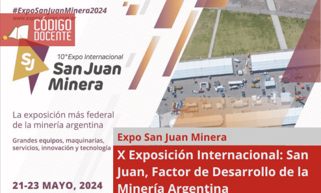 X Exposición Internacional: San Juan, Factor de Desarrollo de la Minería Argentina