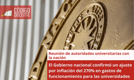 El Gobierno nacional confirmó un ajuste por inflación del 270 por ciento en gastos de funcionamiento para las universidades