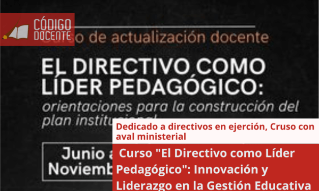  Curso “El Directivo como Líder Pedagógico”: Innovación y Liderazgo en la Gestión Educativa