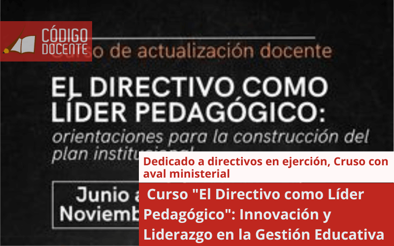  Curso “El Directivo como Líder Pedagógico”: Innovación y Liderazgo en la Gestión Educativa