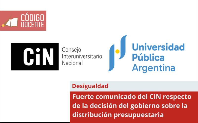 Fuerte comunicado del CIN respecto de la decisión del gobierno sobre la distribución presupuestaria