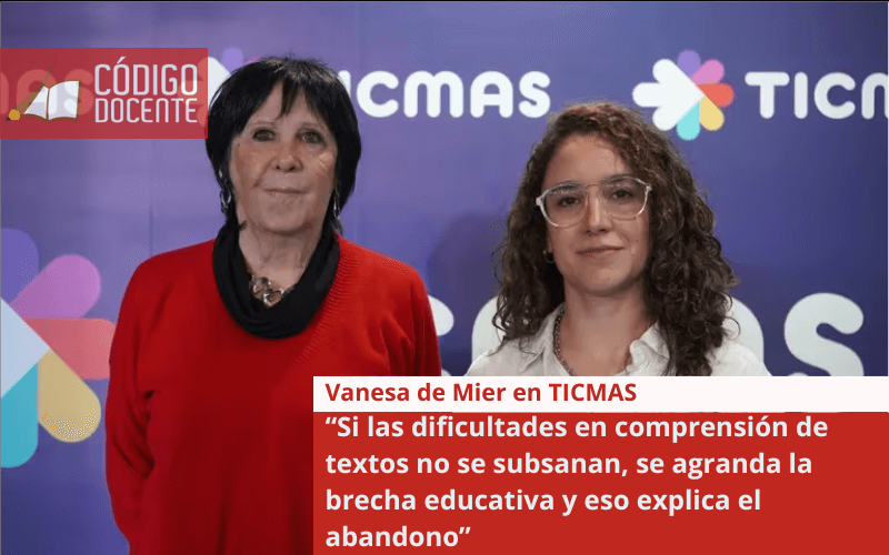 Vanesa de Mier: “Si las dificultades en comprensión de textos no se subsanan, se agranda la brecha educativa y eso explica el abandono”