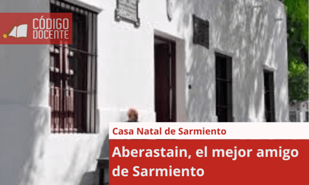 Aberastain, el mejor amigo de Sarmiento