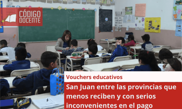 Vouchers educativos: San Juan entre las provincias que menos reciben y con serios inconvenientes en el pago