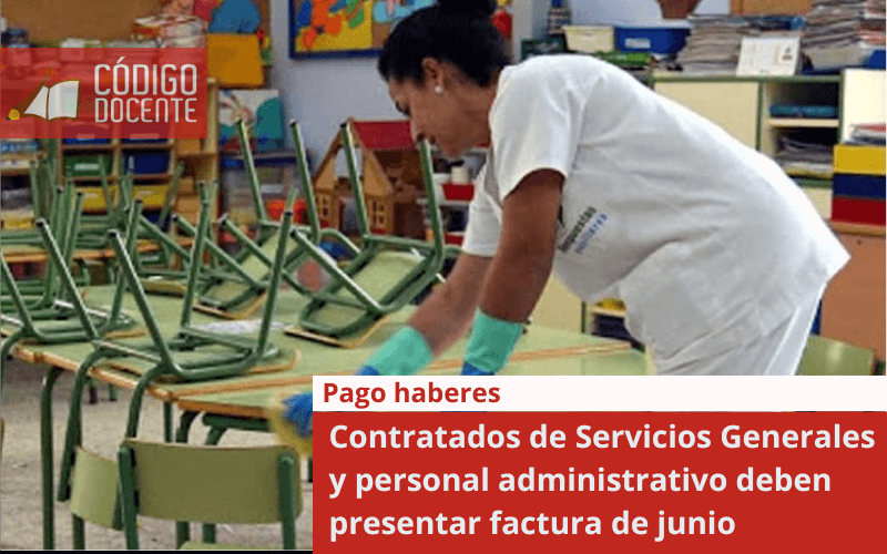 Contratados de Servicios Generales y personal administrativo deben presentar factura de junio