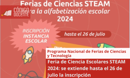 Feria de Ciencia Escolares STEAM 2024: se extiende hasta el 26 de julio la inscripción