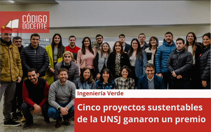 Cinco proyectos sustentables de la UNSJ ganaron un premio