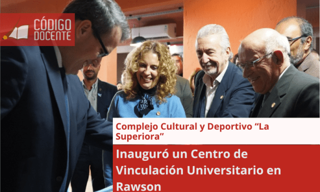 Inauguró un Centro de Vinculación Universitario en Rawson