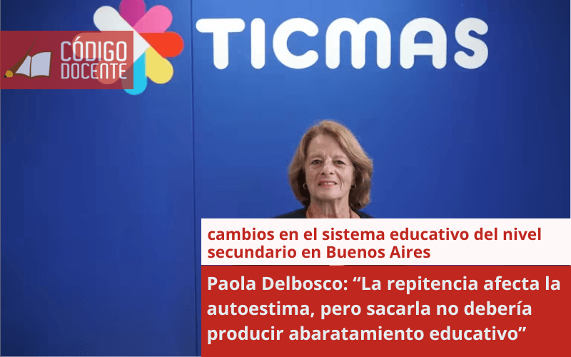 Paola Delbosco: “La repitencia afecta la autoestima, pero sacarla no debería producir abaratamiento educativo”