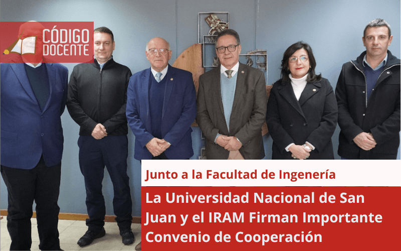 La Universidad Nacional de San Juan y el IRAM Firman Importante Convenio de Cooperación