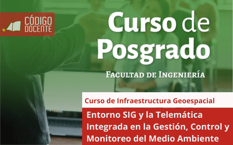 Infraestructura Geoespacial: Entorno SIG y la Telemática Integrada en la Gestión, Control y Monitoreo del Medio Ambiente