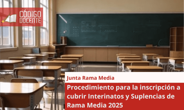 Procedimiento para la inscripción a cubrir Interinatos y Suplencias de Rama Media 2025