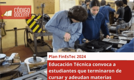 Educación Técnica convoca a estudiantes que terminaron de cursar y adeudan materias