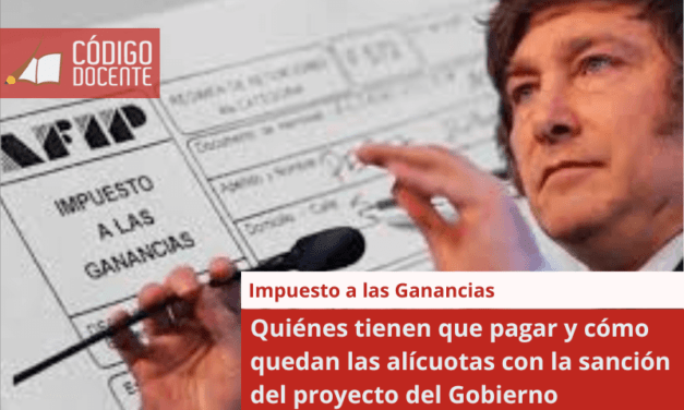 Impuesto a las Ganancias: quiénes volverán a pagar el tributo, cómo serán las escalas y qué exenciones se eliminan