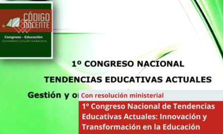 1º Congreso Nacional de Tendencias Educativas Actuales: Innovación y Transformación en la Educación