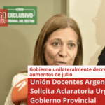 Unión Docentes Argentinos Solicita Aclaratoria Urgente al Gobierno Provincial