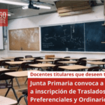 Junta Primaria convoca a docentes a inscripción de Traslados Preferenciales y Ordinarios 2025