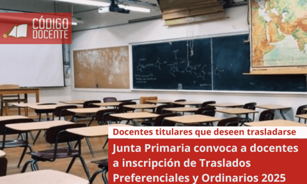 Junta Primaria convoca a docentes a inscripción de Traslados Preferenciales y Ordinarios 2025