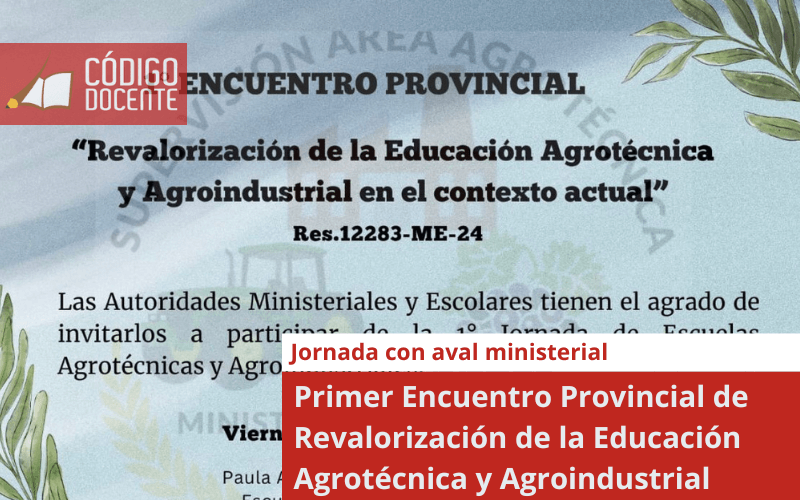 Primer Encuentro Provincial de Revalorización de la Educación Agrotécnica y Agroindustrial