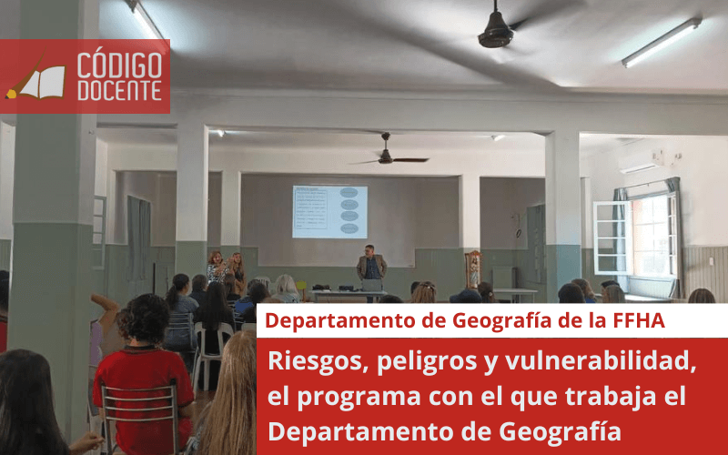 Riesgos, peligros y vulnerabilidad, el programa con el que trabaja el Departamento de Geografía