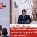 Javier Milei en San Juan: “El analfabetismo es a la educación lo que la inflación es a la economía”