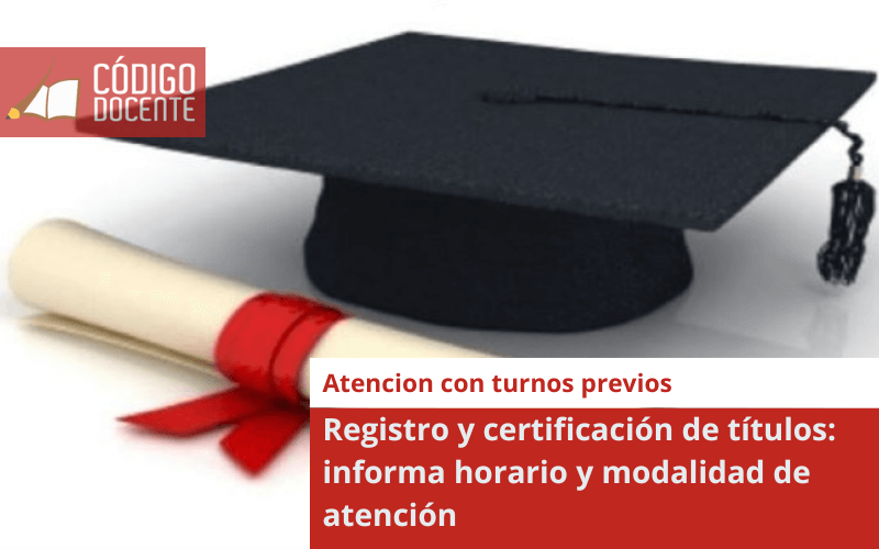 Registro y certificación de títulos: informa horario y modalidad de atención