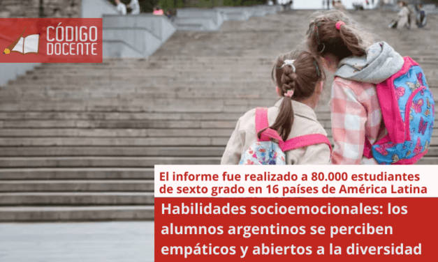 Habilidades socioemocionales: los alumnos argentinos se perciben empáticos y abiertos a la diversidad