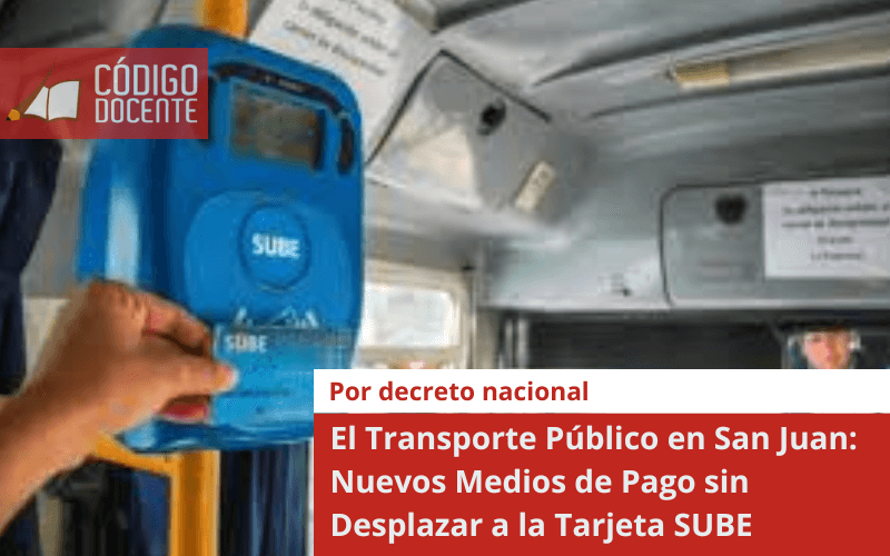 El Transporte Público en San Juan: Nuevos Medios de Pago sin Desplazar a la Tarjeta SUBE