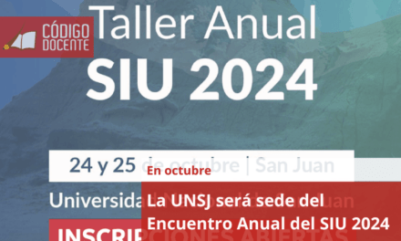 La UNSJ será sede del Encuentro Anual del SIU 2024