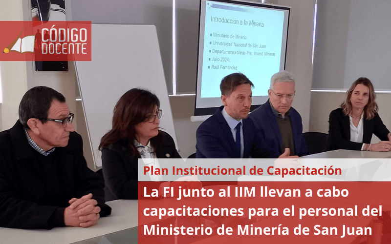 La FI junto al IIM llevan a cabo capacitaciones para el personal del Ministerio de Minería de San Juan