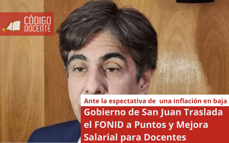 Gobierno de San Juan Traslada el FONID a Puntos y Mejora Salarial para Docentes