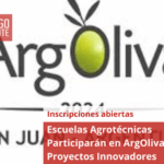 Escuelas Agrotécnicas Participarán en ArgOliva 2024 con Proyectos Innovadores