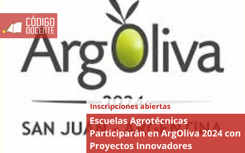 Escuelas Agrotécnicas Participarán en ArgOliva 2024 con Proyectos Innovadores