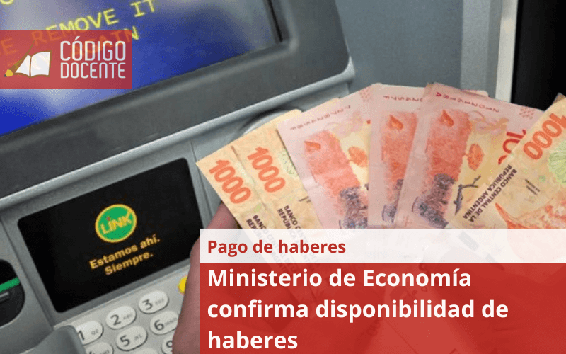 Ministerio de Economía confirma disponibilidad de haberes