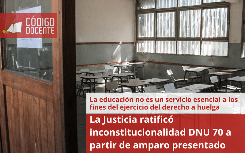 La Justicia ratificó inconstitucionalidad DNU 70 a partir de amparo presentado