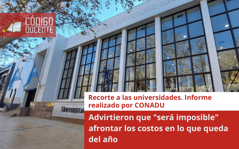 Recorte a las universidades: advirtieron que “será imposible” afrontar los costos en lo que queda del año