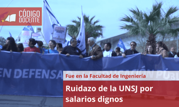 Ruidazo de la UNSJ por salarios dignos