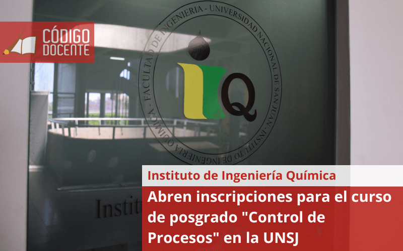 Abren inscripciones para el curso de posgrado “Control de Procesos” en la UNSJ