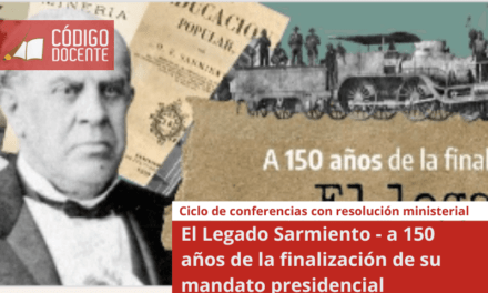 El Legado Sarmiento – a 150 años de la finalización de su mandato presidencial