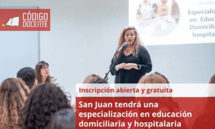 San Juan tendrá una especialización en educación domiciliaria y hospitalaria