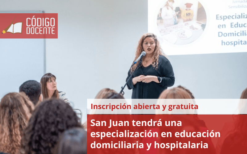 San Juan tendrá una especialización en educación domiciliaria y hospitalaria