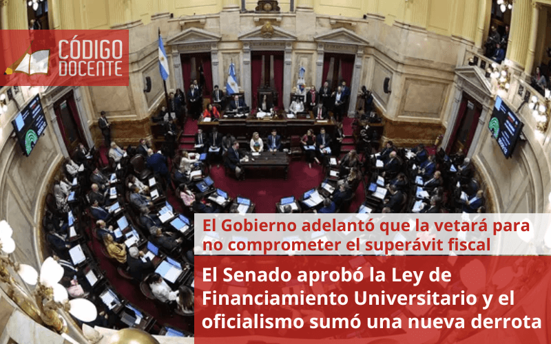 El Senado aprobó la Ley de Financiamiento Universitario y el oficialismo sumó una nueva derrota